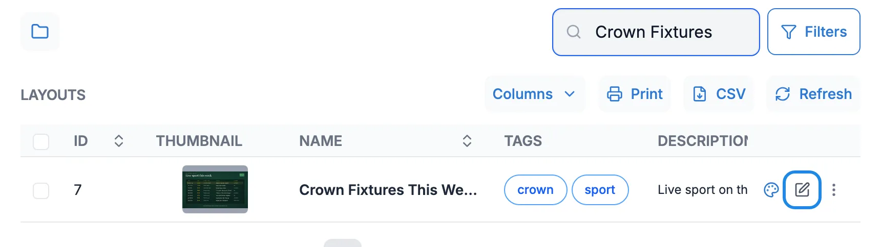 The Layouts list showing Crown Fixtures This Week, with its edit icon outlined