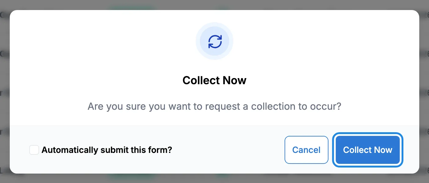 The Collect Now window asking whether to request a collection, with the Collect Now button outlined